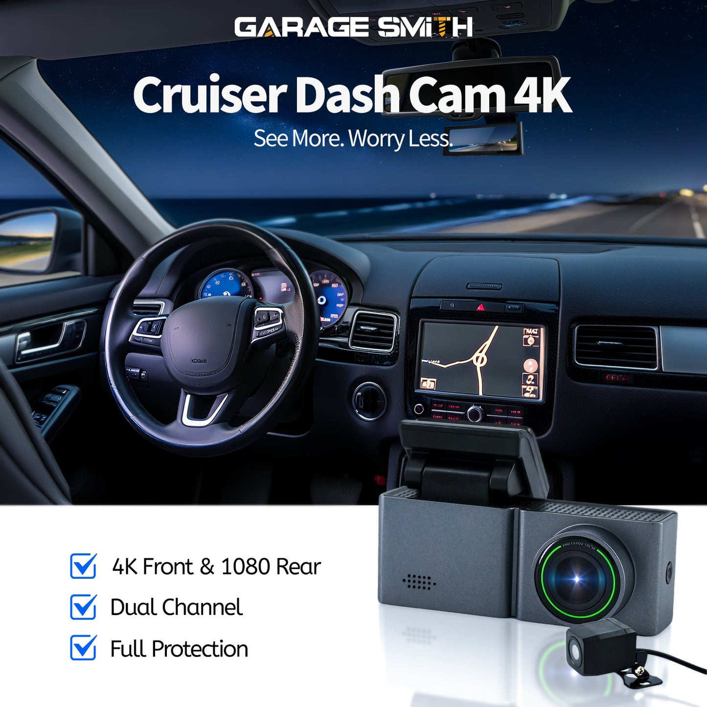 Garage Smith Cruiser Front and Rear Dual Dash Cam 4K+ 1080P