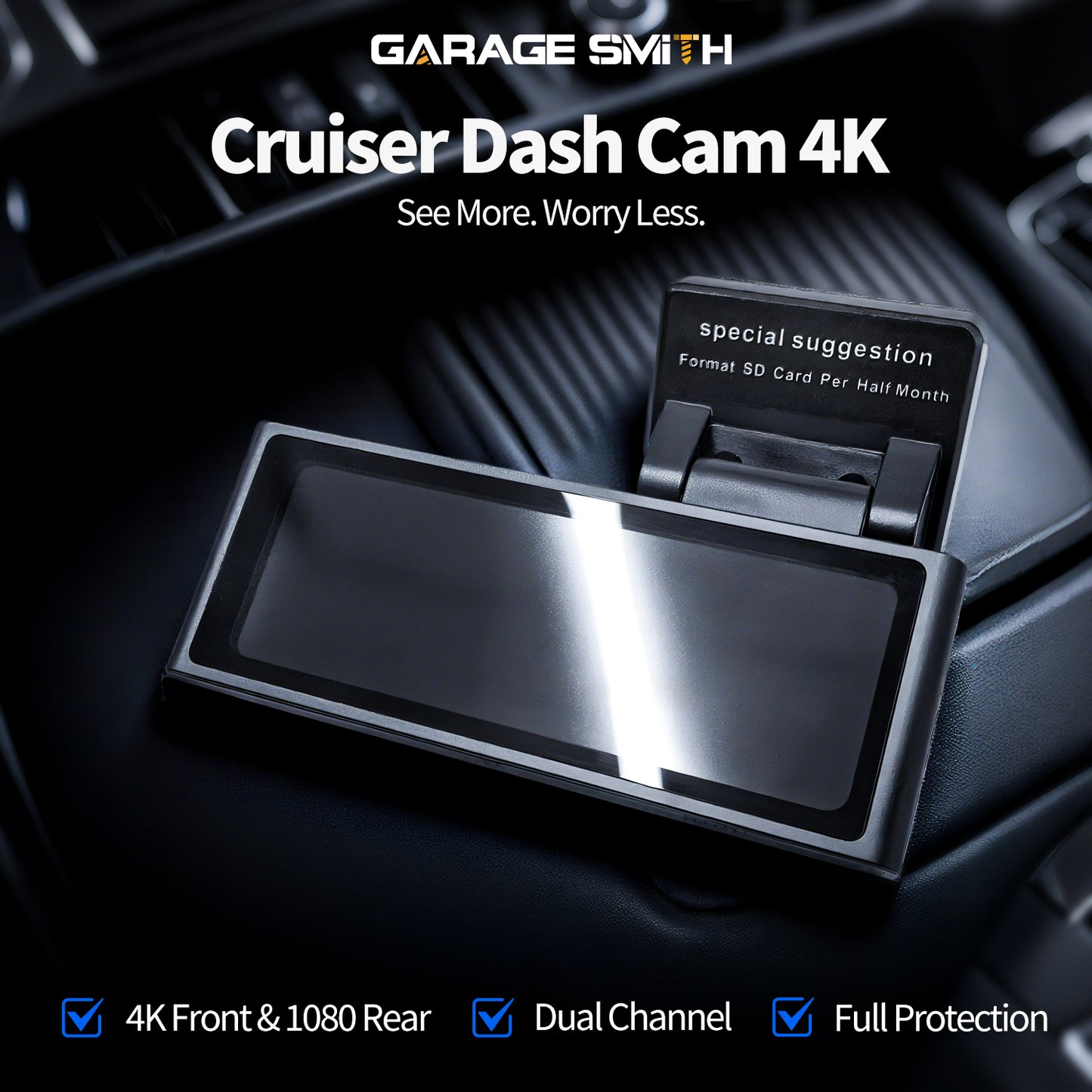 Garage Smith Cruiser Front and Rear Dual Dash Cam 4K+ 1080P